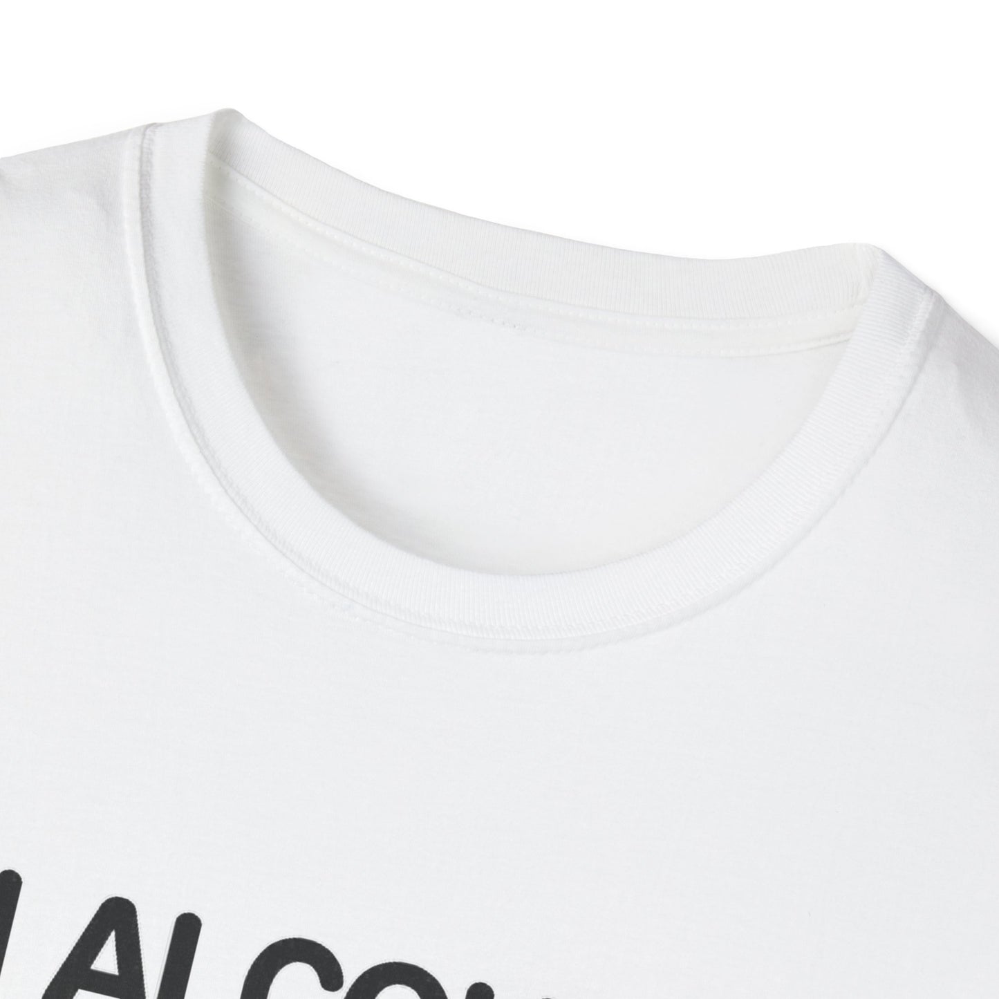 "An Alcoholic Is Talking — Listen and Learn" T-Shirt