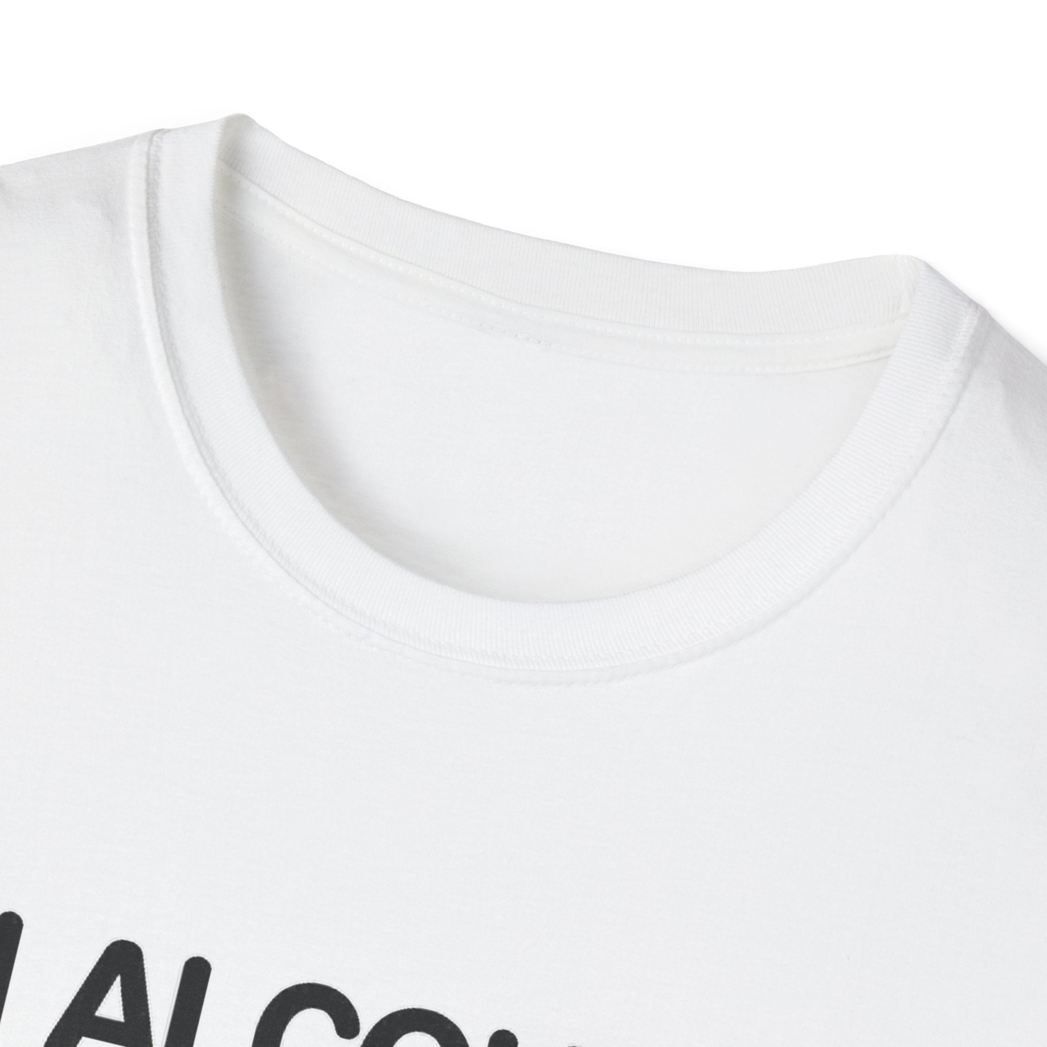 "An Alcoholic Is Talking — Listen and Learn" T-Shirt